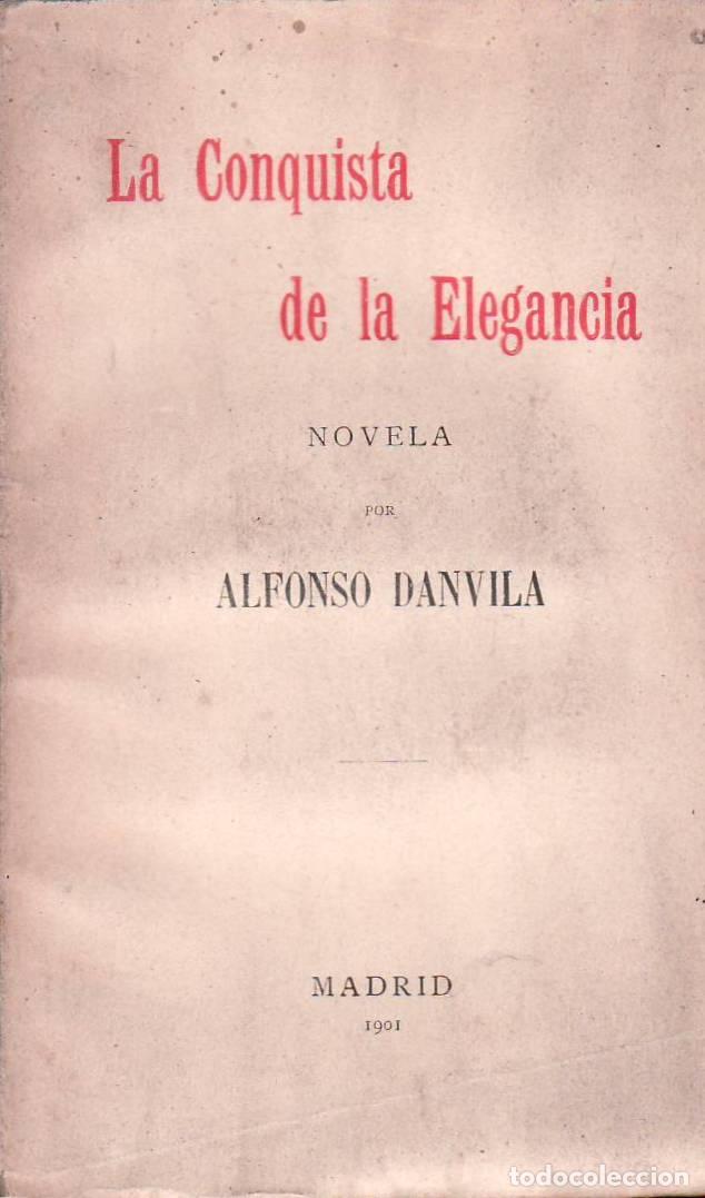 Libros: DANVILA, Alfonso.- - La conquista de la elegancia. - Foto 1