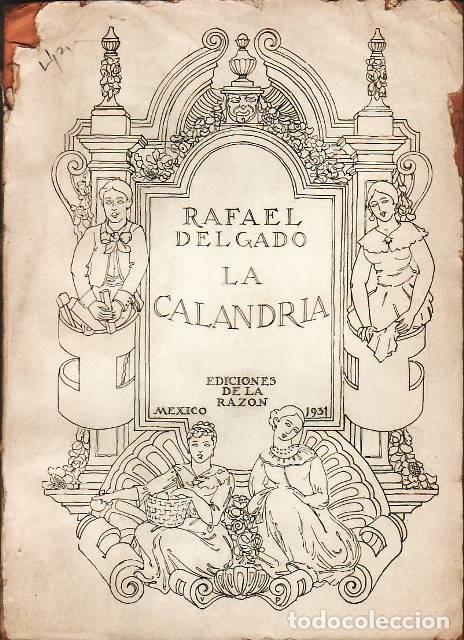 Libros: DELGADO, Rafael.- - La calandria. Novela mexicana. - Foto 1