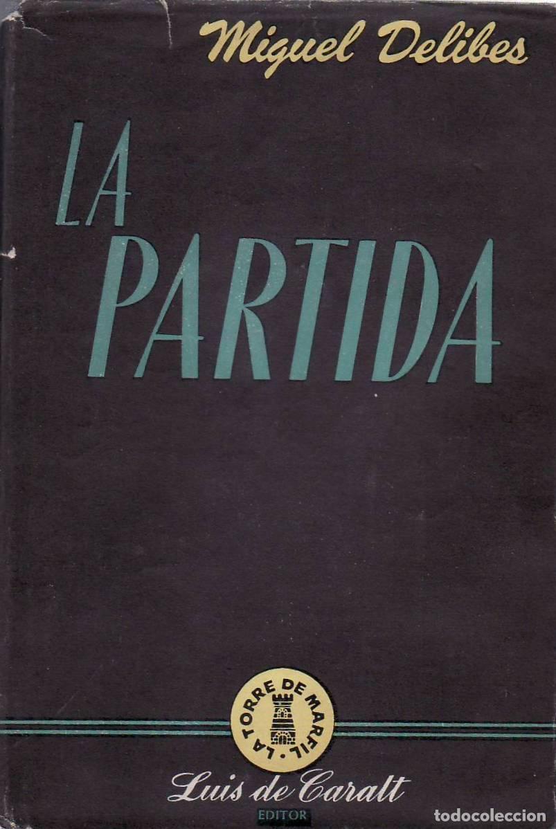 Libros: DELIBES, Miguel.- - La partida. Cuentos. - Foto 1