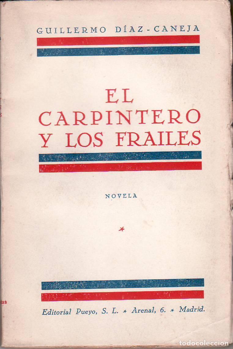 Libros: DIAZ CANEJA, Guillermo.- - El carpintero y los frailes. Novela. - Foto 1
