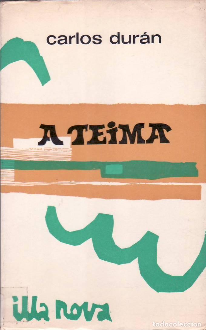 Libros: DURAN, Carlos.- - A Teima. - Foto 1