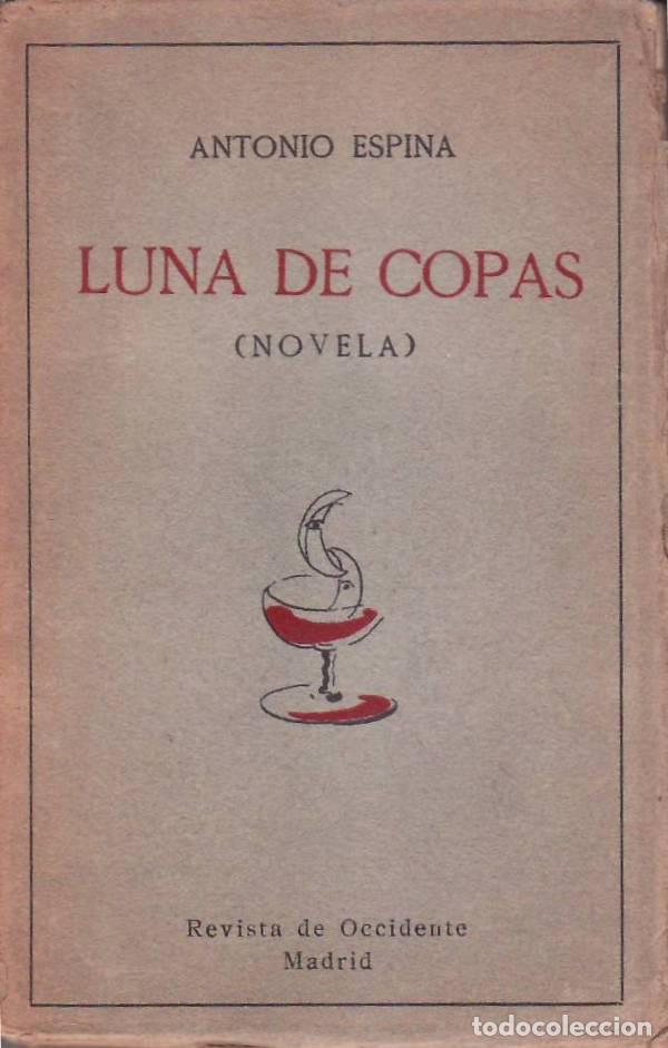 Libros: ESPINA, Antonio.- - Luna de copas (Novela). - Foto 1