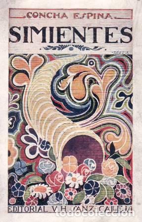 Libros: ESPINA, Concha.- - Simientes. (P&aacute;ginas iniciales). Cubierta de M&aacute;ximo Ramos. - Foto 1
