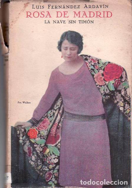 Libros: FERNANDEZ ARDAVIN, Luis.- - Rosa de Madrid. La nave sin tim&oacute;n. Teatro. - Foto 1