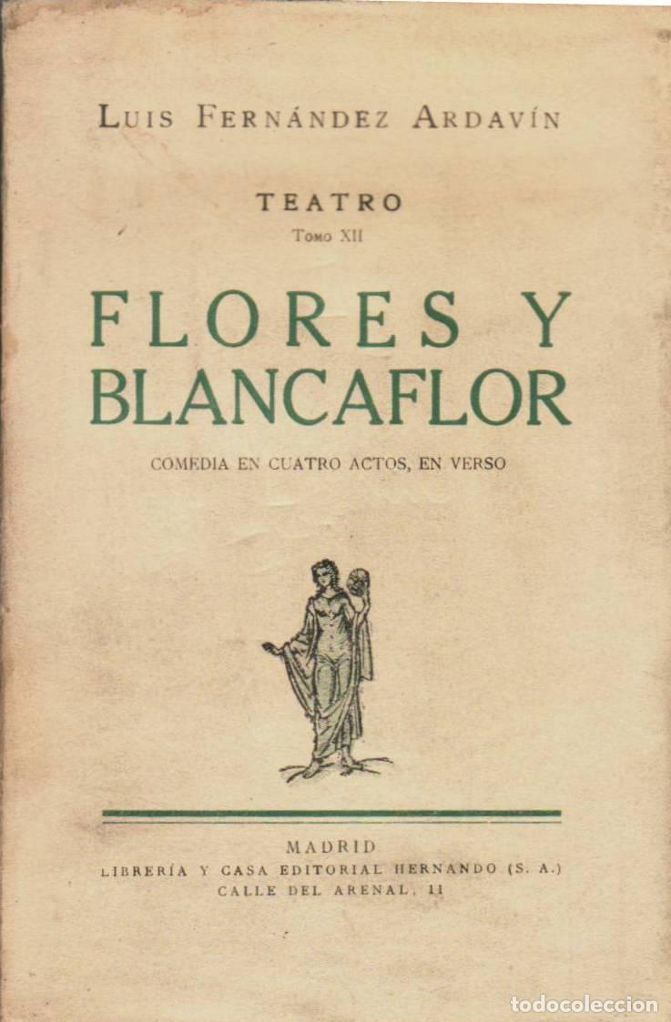 Libros: FERNANDEZ ARDAVIN, Luis.- - Flores y Blancaflor. Teatro. - Foto 1
