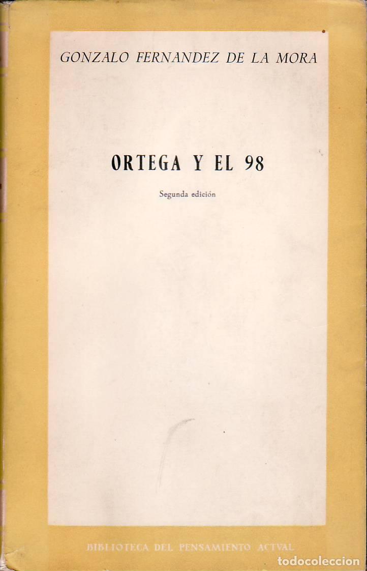 Libros: FERNANDEZ DE LA MORA, Gonzalo.- - Ortega y el 98. - Foto 1