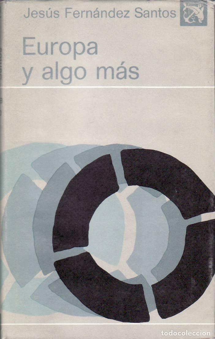 Libros: FERNANDEZ SANTOS, Jes&uacute;s.- - Europa y algo m&aacute;s. - Foto 1