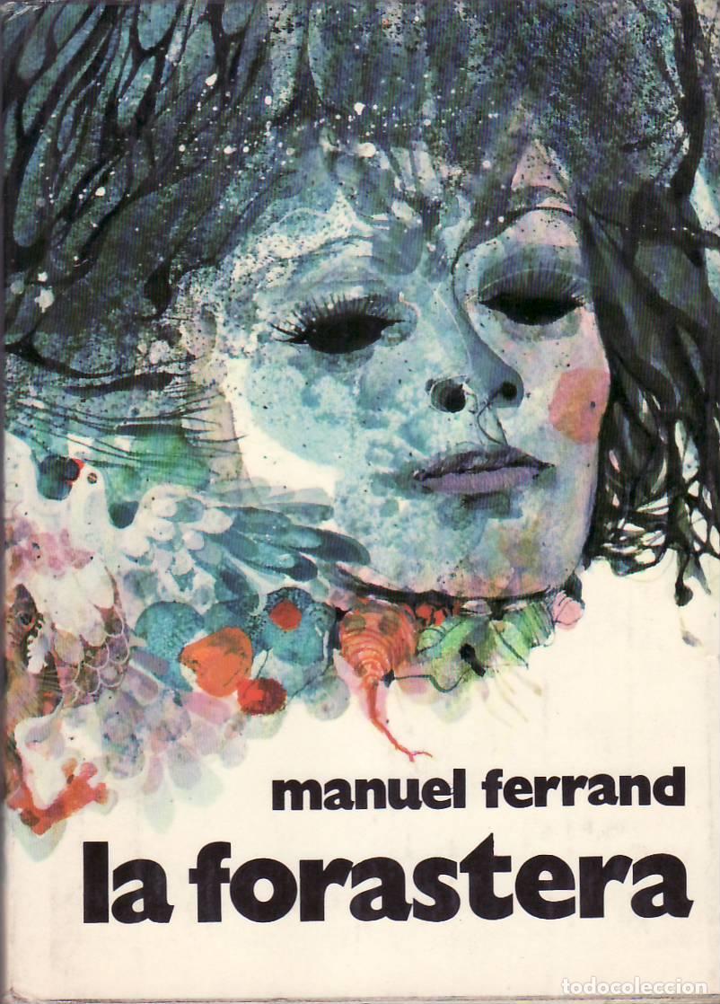 Libros: FERRAND, Manuel.- - La forastera. - Foto 1