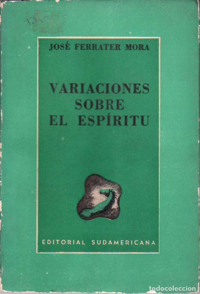 Libros: FERRATER MORA, Jos&eacute;.- - Variaciones sobre el esp&iacute;ritu. - Foto 1
