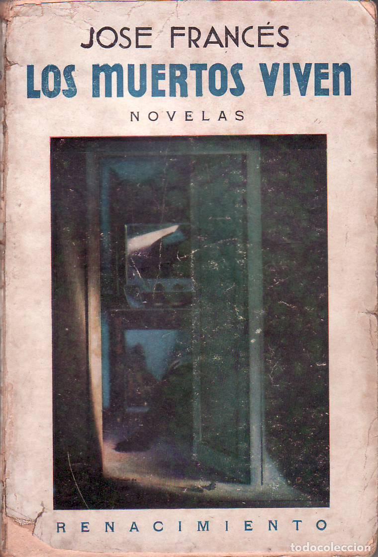 Libros: FRANCES, Jos&eacute;.- - Los muertos viven. Novelas cortas. - Foto 1