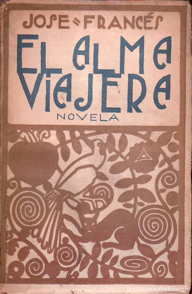 Libros: FRANCES, Jos&eacute;.- - El alma viajera. Novela. - Foto 1