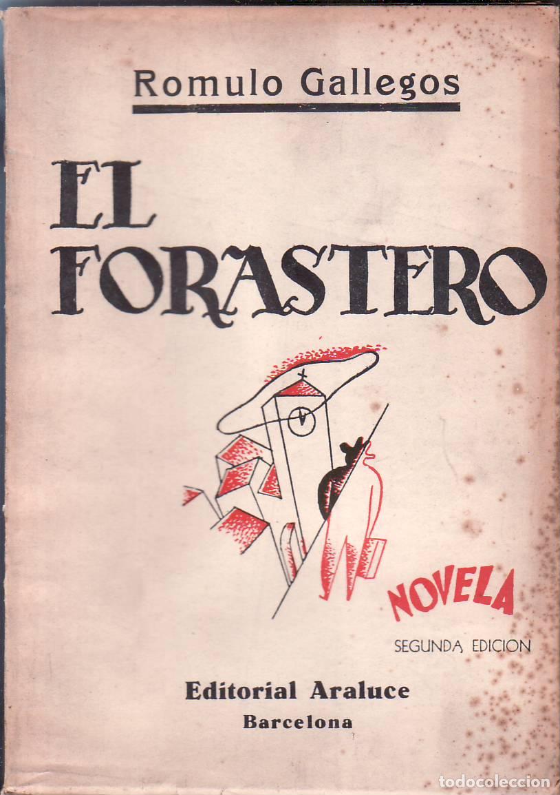Libros: GALLEGOS, R&oacute;mulo.- - El forastero. Novela. - Foto 1