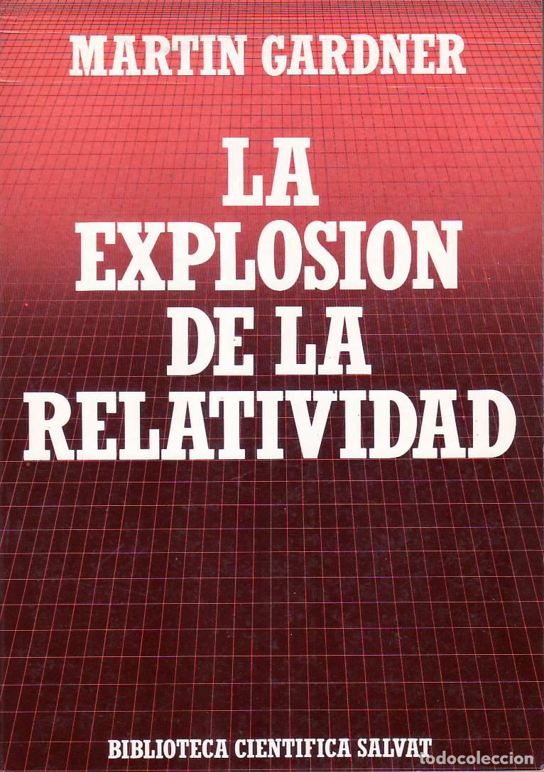 Libros: GARDNER, Martin.- - La explosi&oacute;n de la relatividad. - Foto 1