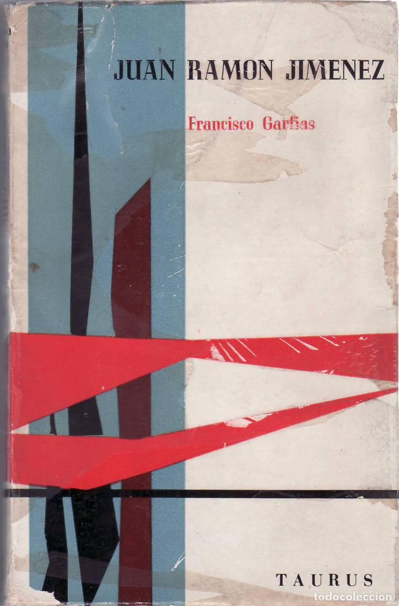 Libros: GARFIAS, Francisco.- - Juan Ram&oacute;n Jim&eacute;nez. - Foto 1