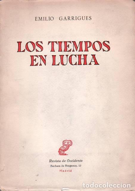 Libros: GARRIGUES, Emilio.- - Los tiempos en lucha. - Foto 1