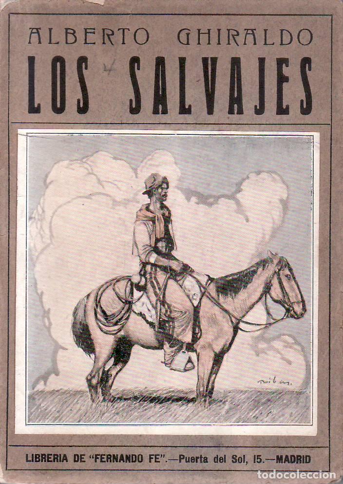 Libros: GHIRALDO, Alberto.- - Los salvajes. Tr&iacute;ptico dram&aacute;tico. Cub. de Ribas. - Foto 1