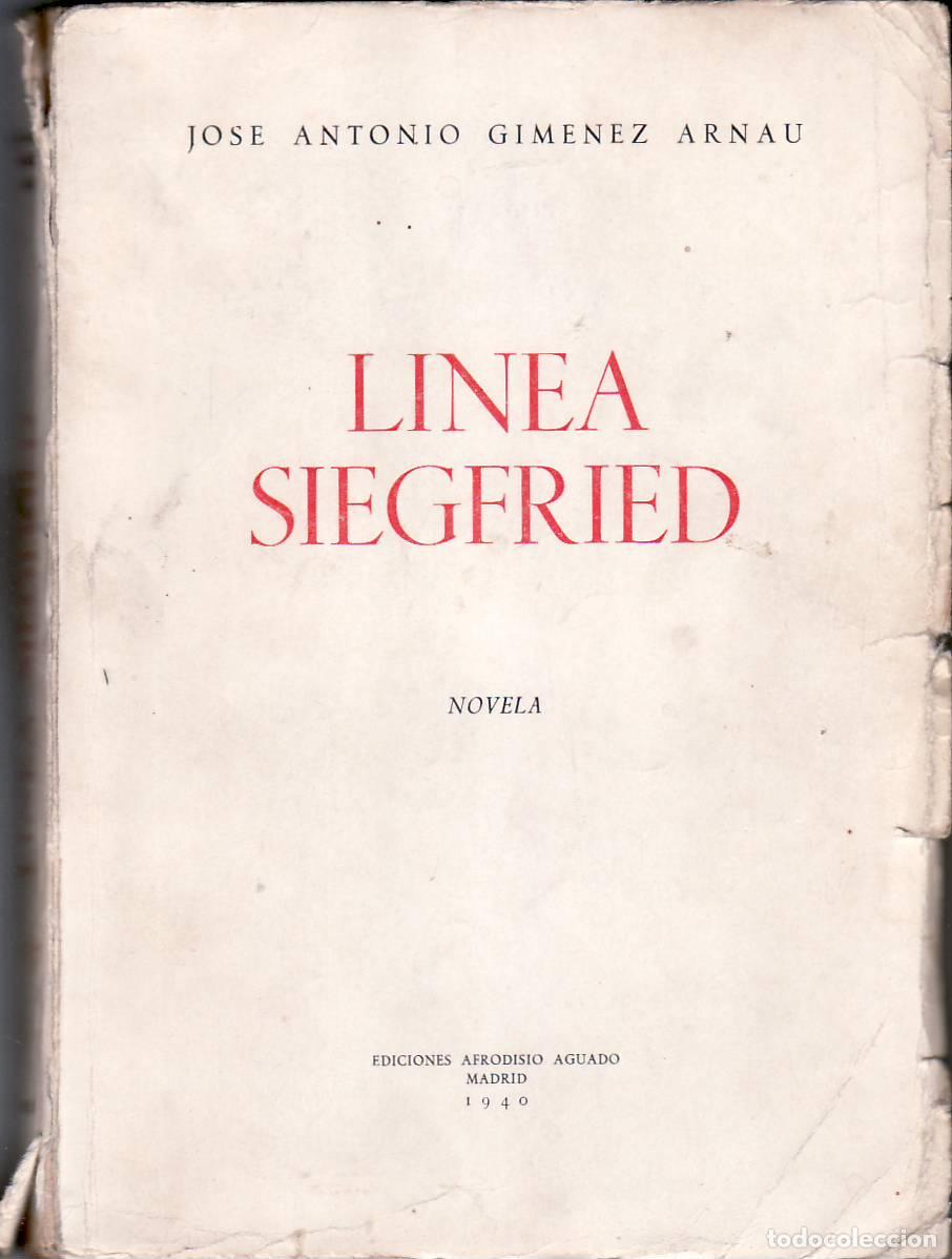 Libros: GIMENEZ ARNAU, J. A.- - L&iacute;nea Siegfried. Novela. - Foto 1