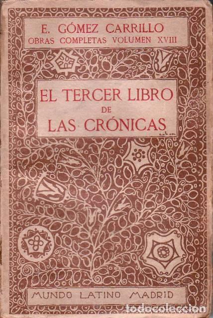 Libros: GOMEZ CARRILLO, E.- - El tercer libro de las cr&oacute;nicas. - Foto 1