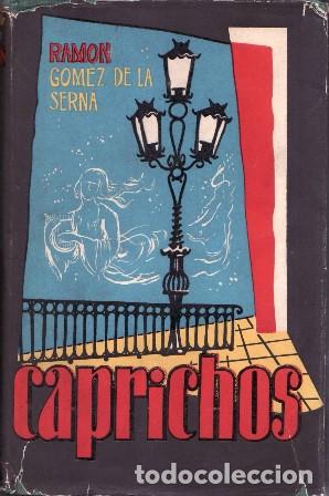 Libros: GOMEZ DE LA SERNA, Ram&oacute;n.- - Caprichos. - Foto 1