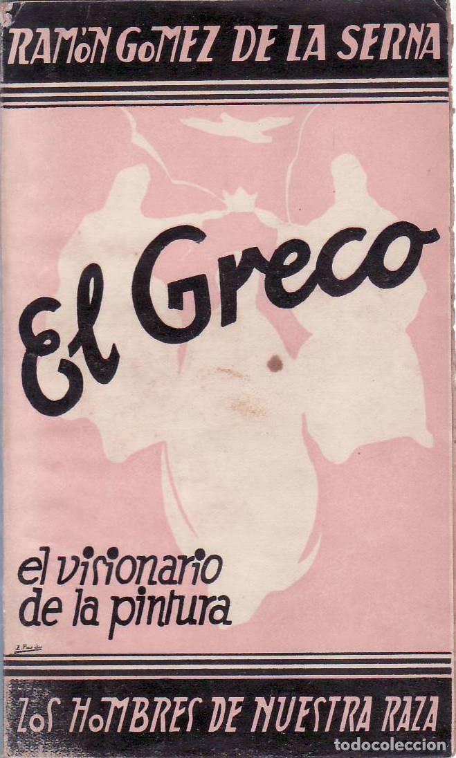 Libros: GOMEZ DE LA SERNA, Ram&oacute;n.- - El Greco. El visionario de la pintura. - Foto 1