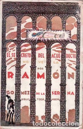 Libros: GOMEZ DE LAS SERNA, Ram&oacute;n.- - El secreto del acueducto. Novela. - Foto 1