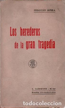 Libros: GOMILA, Sebastian.- - Los herederos de la gran tragedia. - Foto 1