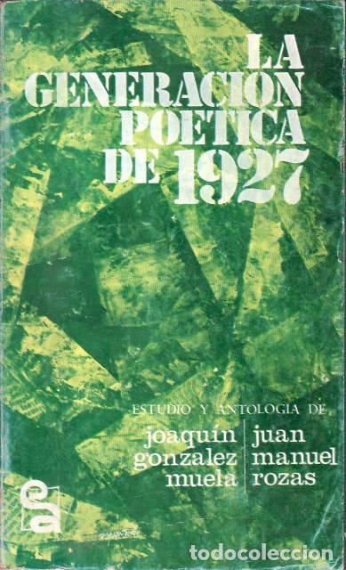 Libros: GONZALEZ MUELA, Joaqu&iacute;n y Juan Manuel ROZAS.- - La generaci&oacute;n po&eacute;tica de 1927. Estudio, bibliograf&iacute;a