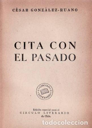 Libros: GONZALEZ RUANO, C&eacute;sar.- - Cita con el pasado. Novela. - Foto 1