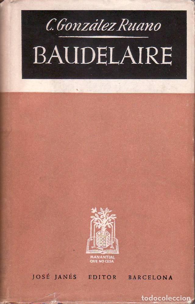 Libros: GONZ&Aacute;LEZ RUANO, C&eacute;sar.- - Baudelaire. - Foto 1