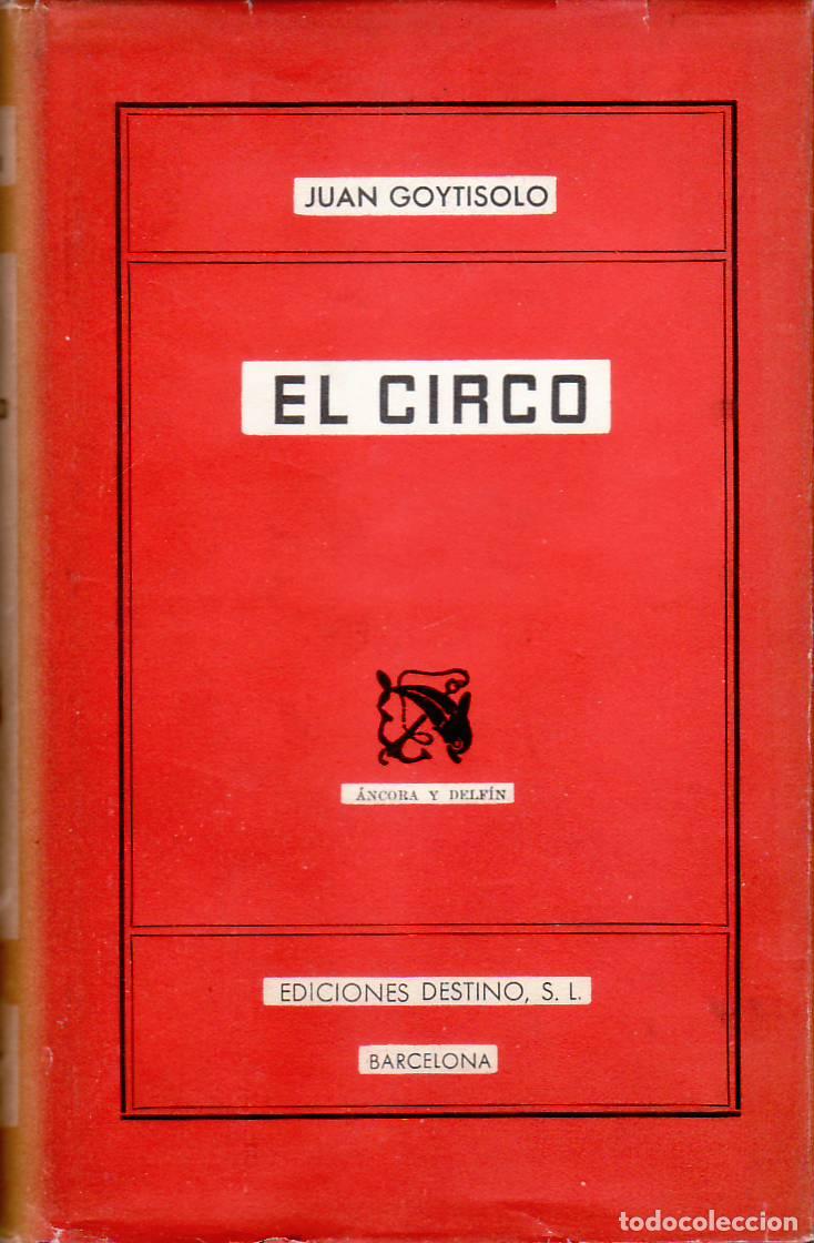 Libros: GOYTISOLO, Juan.- - El circo. Novela. - Foto 1