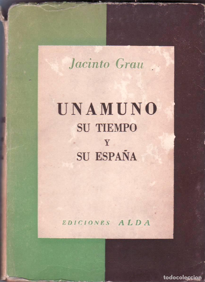 Libros: GRAU, Jacinto.- - Unamuno, su tiempo y su Espa&ntilde;a. - Foto 1