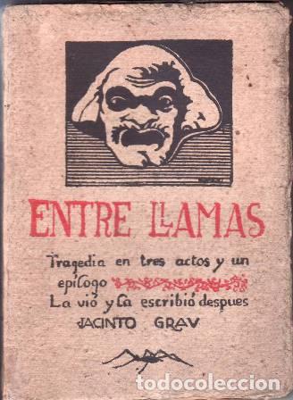 Libros: GRAU, Jacinto.- - Entre llamas. Tragedias en tres actos y un ep&iacute;logo. - Foto 1