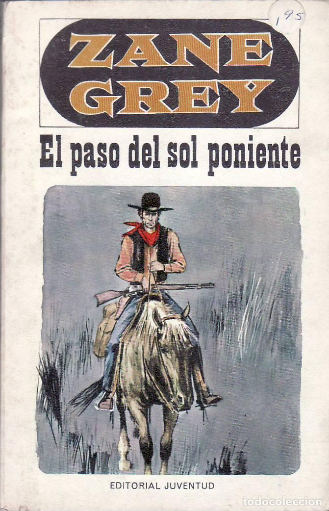 Libros: GREY, Zane.- - El paso del sol poniente. Novela. - Foto 1