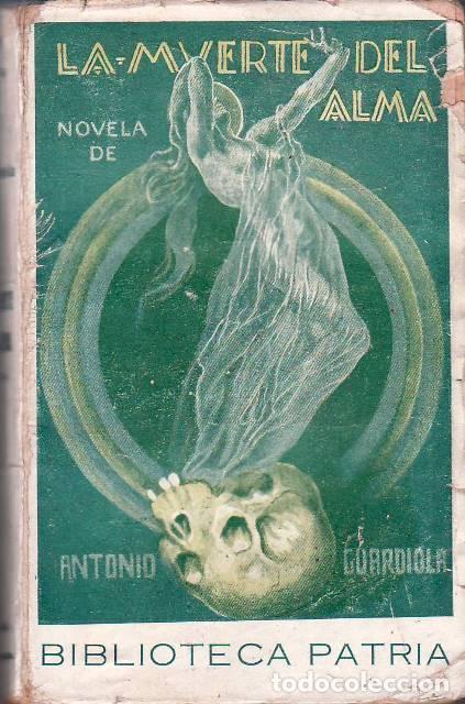 Libros: GUARDIOLA, Antonio.- - La muerte del alma. - Foto 1