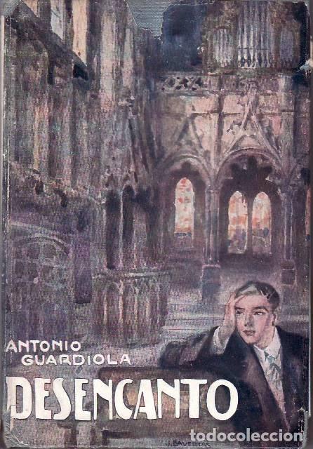 Libros: GUARDIOLA, Antonio.- - Desencanto. - Foto 1