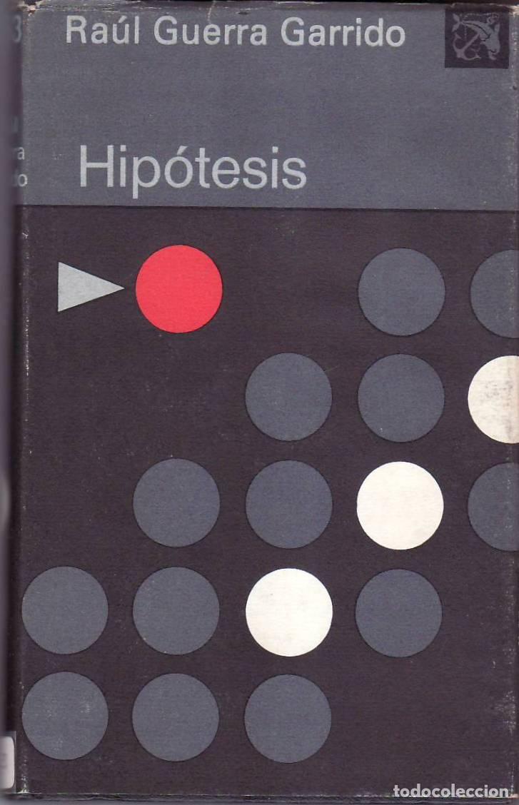 Libros: GUERRA GARRIDO, Ra&uacute;l.- - Hip&oacute;tesis. Novela. - Foto 1
