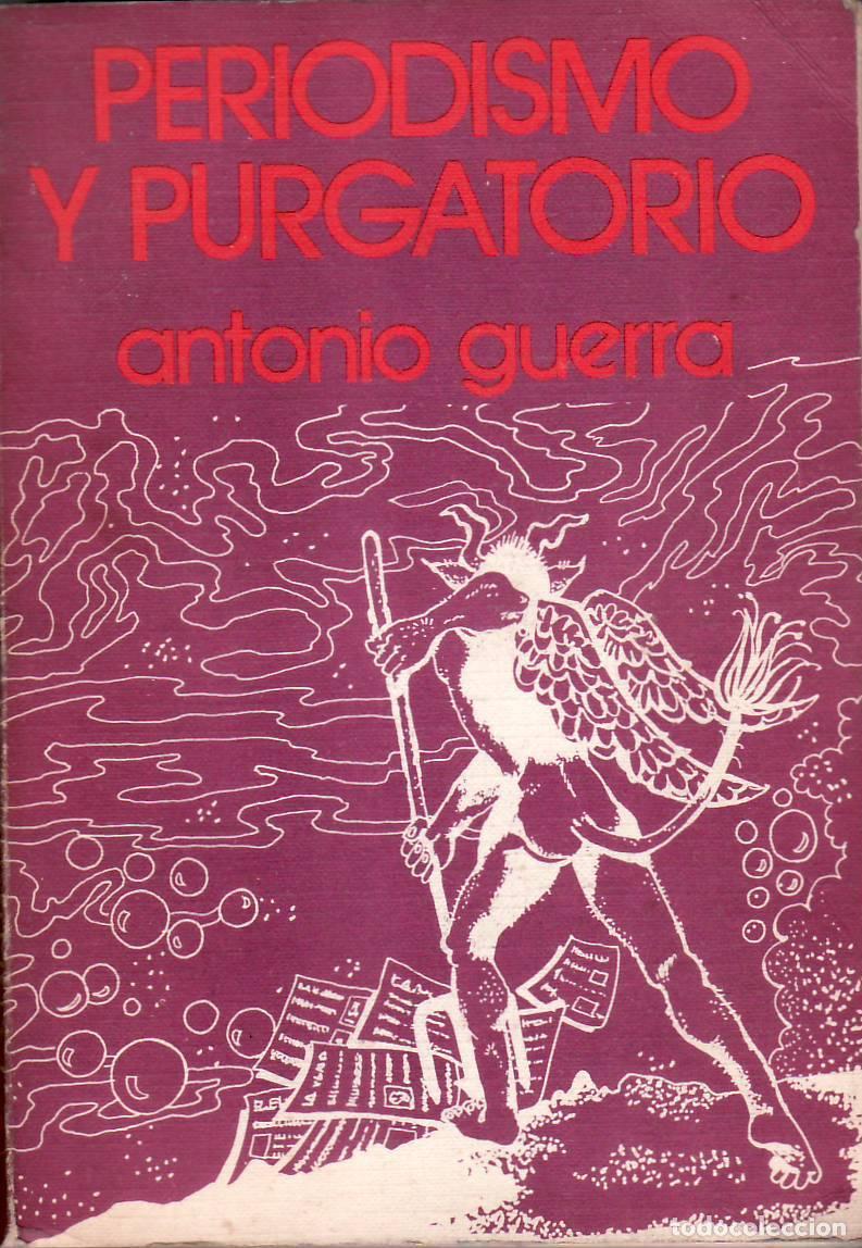Libros: GUERRA, Antonio.- - Periodismo y purgatorio. - Foto 1