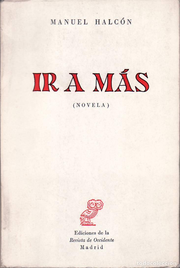 Libros: HALCON, Manuel.- - Ir a m&aacute;s. Novela. - Foto 1