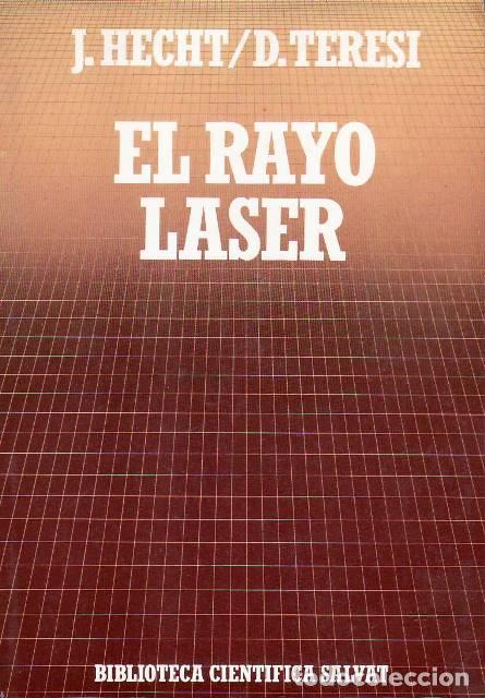Libros: HECHT, J y D.TERESI.- - El rayo l&aacute;ser. - Foto 1