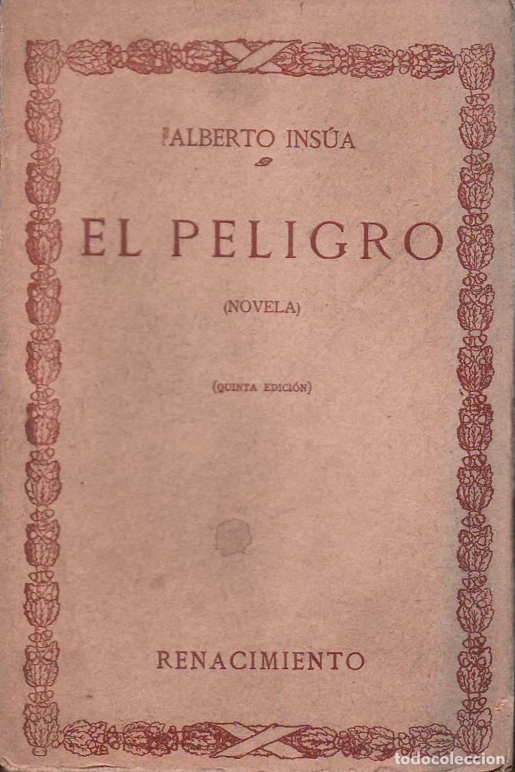 Libros: INSUA, Alberto.- - El peligro. Novela. - Foto 1