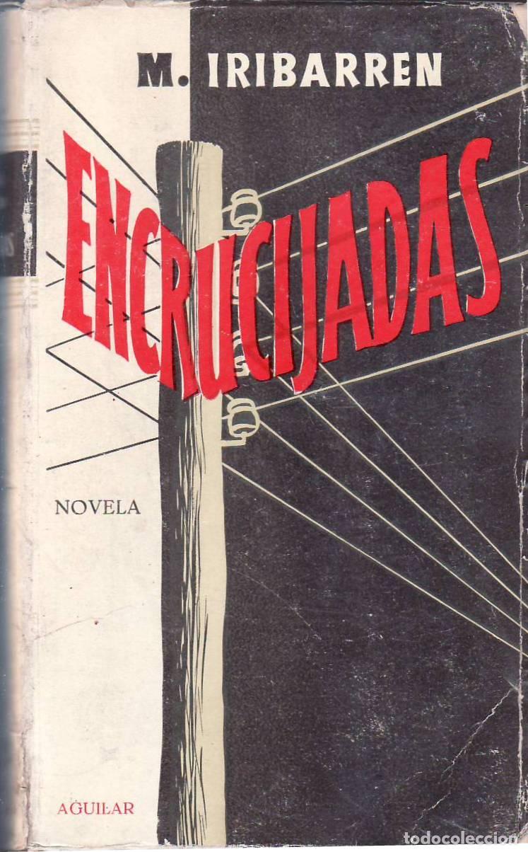 Libros: IRIBARREN, Manuel.- - Encrucijadas. - Foto 1