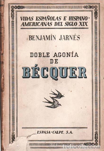 Libros: JARN&Eacute;S, Benjam&iacute;n.- - Doble agon&iacute;a de B&eacute;cquer. - Foto 1