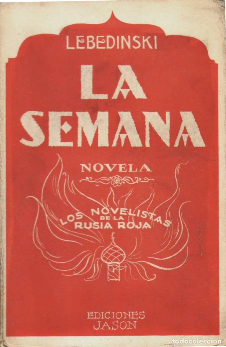 Libros: LEBEDINSKY.- - La semana. Novela. Versi&oacute;n de Angel Pumarega. - Foto 1