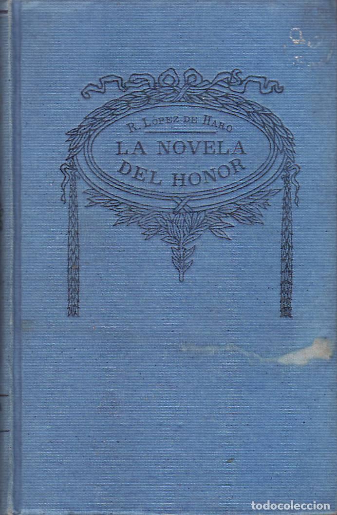 Libros: LOPEZ DE HARO, Rafael.- - La novela del honor. Novela. - Foto 1