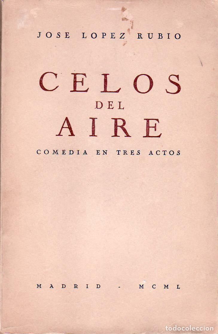 Libros: LOPEZ RUBIO, Jos&eacute;.- - Celos del aire. (Comedia en tres actos). - Foto 1