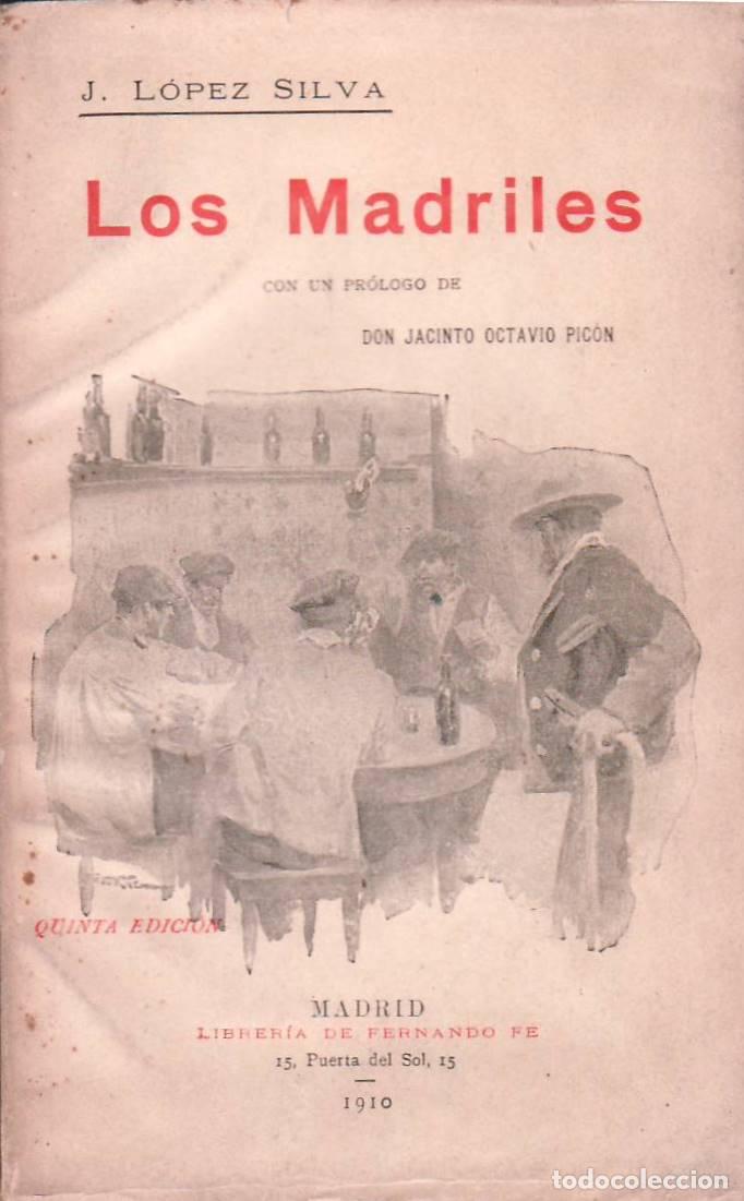 Libros: LOPEZ SILVA, J.- - Los madriles. Pr&oacute;logo de Jacinto Octavio Pic&oacute;n. - Foto 1