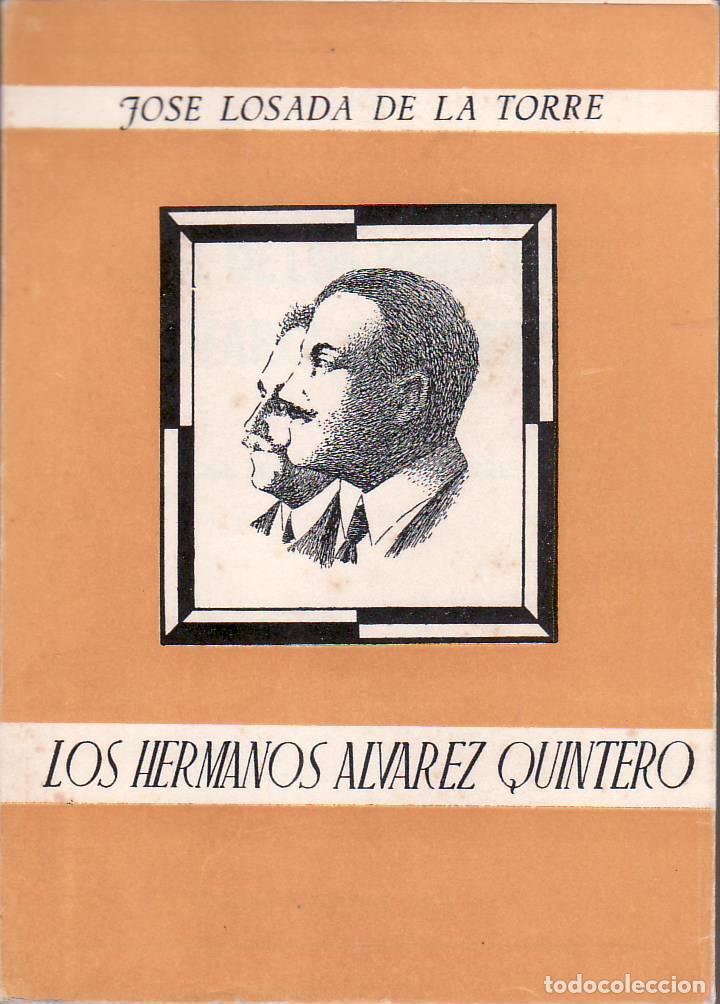 Libros: LOSADA DE LA TORRE, Jos&eacute;.- - Perfil de los hermanos Alvarez Quintero. - Foto 1