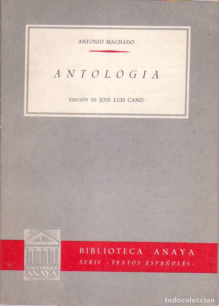 Libros: MACHADO, Antonio.- - Antolog&iacute;a. Edici&oacute;n de Jos&eacute; Luis Cano. - Foto 1