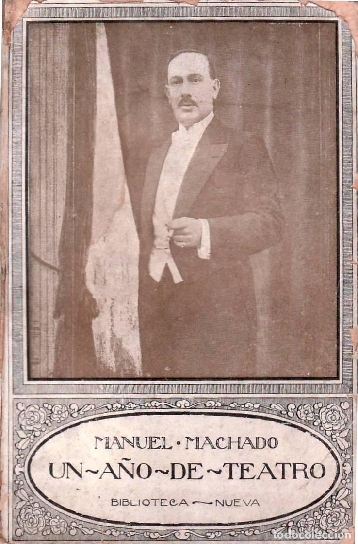 Libros: MACHADO, Manuel.- - Un a&ntilde;o de teatro (Ensayos de cr&iacute;tica dram&aacute;tica). - Foto 1