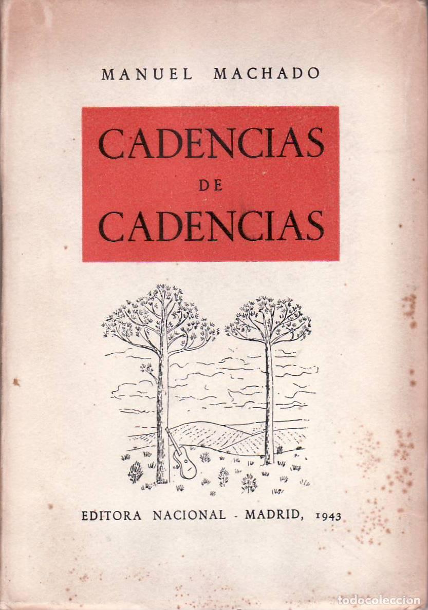 Libros: MACHADO, Manuel.- - Cadencias de cadencias. (Nuevas dedicatorias). - Foto 1